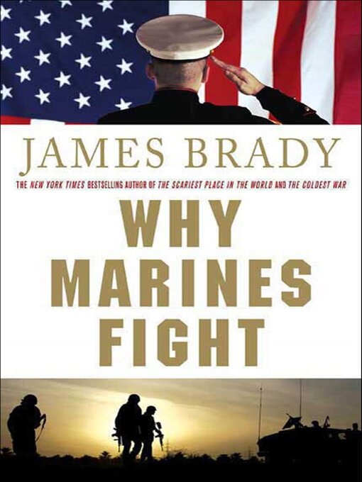 Title details for Why Marines Fight by James Brady - Wait list